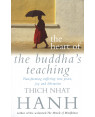 The Heart Of Buddha's Teaching by Thich Nhat Hanh