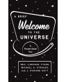 A Brief Welcome to the Universe: A Pocket-Sized Tour by Neil deGrasse Tyson, Michael Strauss, J. Richard Gott