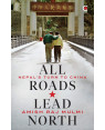 All Roads Lead North: Nepal's Turn to China (HB) by Amish Raj Mulmi