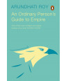 An Ordinary Person's Guide to Empire by Arundhati Roy