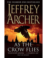 As the Crow Flies by Jeffrey Archer 
