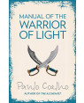 Manual Of The Warrior Of Light by Paulo Coelho 