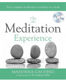 The Meditation Experience: Your Complete Meditation Workshop in a Book by Madonna Gauding
