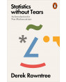 Statistics without Tears: An Introduction for Non-Mathematicians by Derek Rowntree