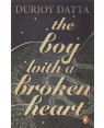 Boy With A Broken Heart By Durjoy Datta 