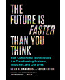 Future Is Faster Than You Think by Peter H. Diamandis, Steven Kotler