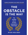 The Obstacle is the Way: The Ancient Art of Turning Adversity to Advantage (HB) by Ryan Holiday