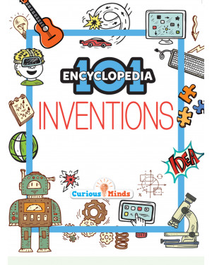 101 Inventions - Encyclopedia for 7 to 10 year old kids by Team Pegasus