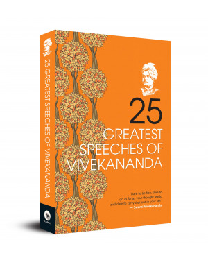 25 Greatest Speeches Of Vivekananda By Swami Vivekananda 
