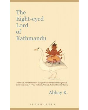 The Eight-eyed Lord of Kathmandu by Abhay K. 