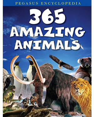 365 Amazing Animals by Pegasus
