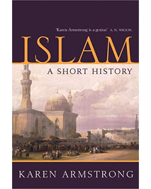 Islam (UNIVERSAL HISTORY) by Karen Armstrong 