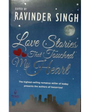 Love Stories that Touched My Heart by Ravinder Singh
