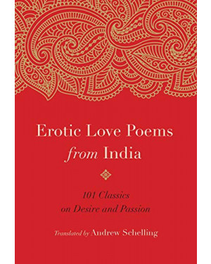 Erotic Love Poems from India by Andrew Schelling