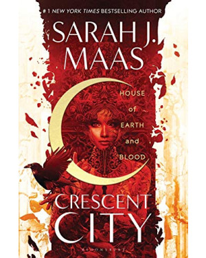 House of Earth and Blood (Crescent City) by Sarah J. Maas