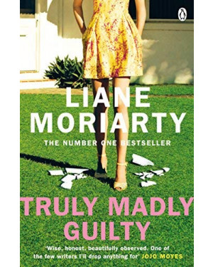Truly Madly Guilty by Liane Moriarty 