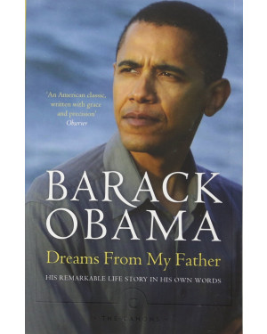 Dreams From My Father: A Story of Race and Inheritance by Barack Obama