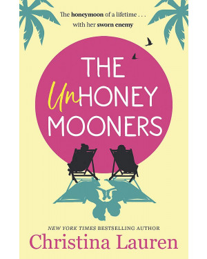The Unhoneymooners: escape to paradise with this hilarious and feel good romantic comedy (The Books of Babel) byChristina Lauren