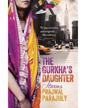 The Gurkha's Daughter by Prajwal Parajuly