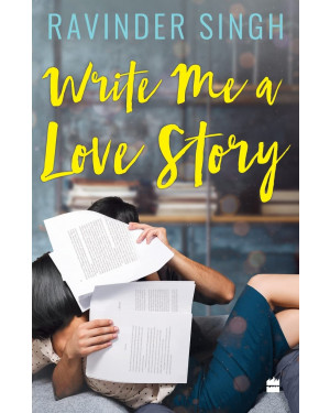 Write Me A Love Story by Ravinder Singh