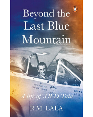 Beyond the Last Blue Mountain by R.M. Lala 