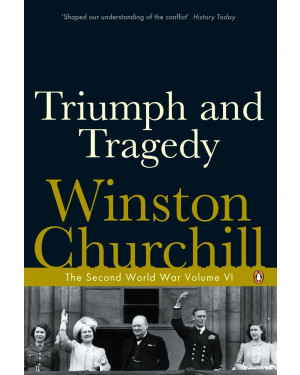 Triumph and Tragedy: The Second World War by Winston Churchill