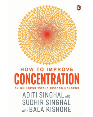 How to Improve Concentration by Aditi Singhal