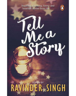 Tell Me a Story by Ravinder Singh 