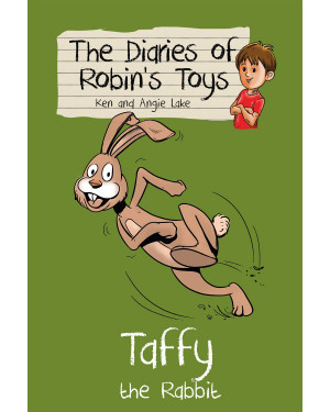 Taffy the Rabbit: 6 (The Diaries of Robin's Toys) by Ken Lake , Angie Lake