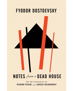 Notes from a Dead House by Fyodor Dostoevsky