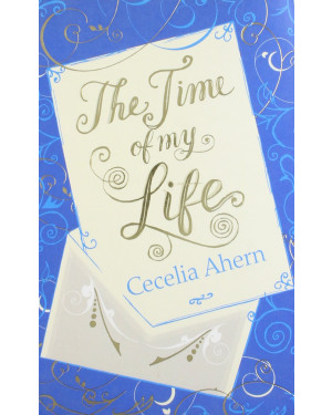 The Time of My Life by Cecelia Ahern