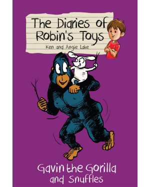 Gavin the Gorilla and Snuffles: 7 (The Diaries of Robin's Toys) by Ken Lake , Angie Lake