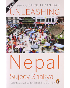 Unleashing Nepal: Past, Present and Future of the Economy by Sujeev Shakya 