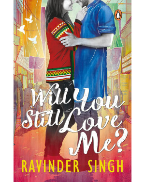 Will You Still Love Me? By Ravinder Singh