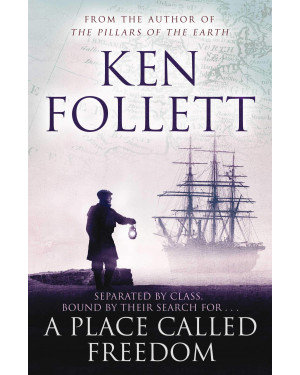 A Place Called Freedom by Ken Follett