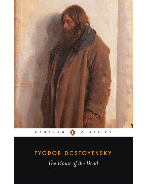 The House of the Dead by Fyodor Dostoevsky,