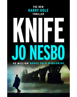 Knife: (Harry Hole 12) by Jo Nesbo