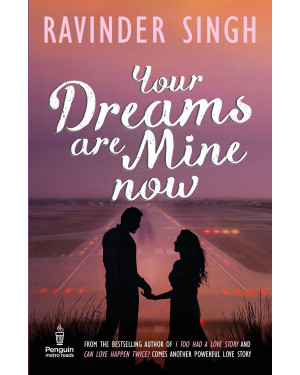 Your Dreams are Mine Now by Ravinder Singh 
