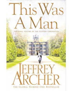 This Was a Man (The Clifton Chronicles) by Jeffrey Archer 