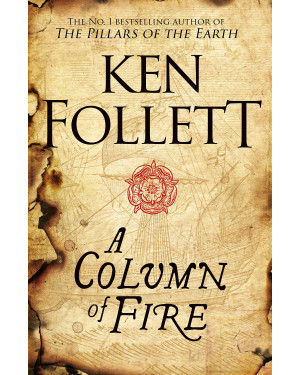 A Column of Fire by Ken Follett 