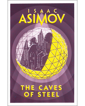 The Caves of Steel by Isaac Asimov 