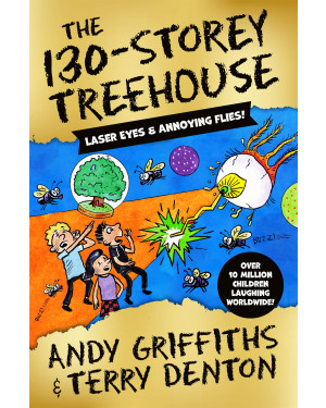 The 130-Storey Treehouse (The Treehouse Series) by Andy Griffiths