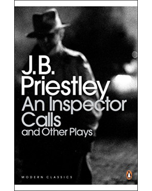 An Inspector Calls and Other Plays by J. B. Priestley