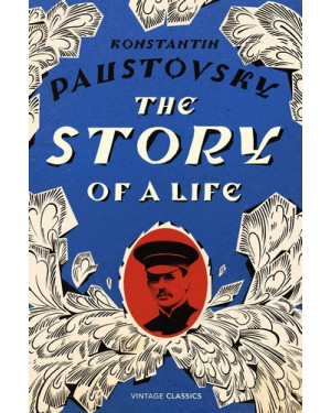 The Story of a Life by Konstantin Paustovsky