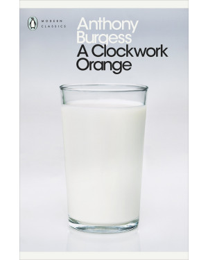 A Clockwork Orange by Anthony Burgess , Blake Morrison (Introduction)