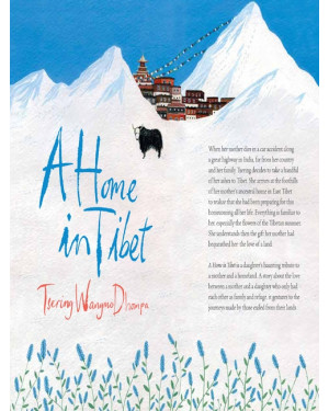 A Home in Tibet by Tsering Wangmo Dhompa
