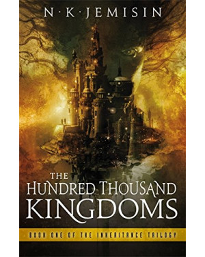 The Hundred Thousand Kingdoms by N.K. Jemisin 