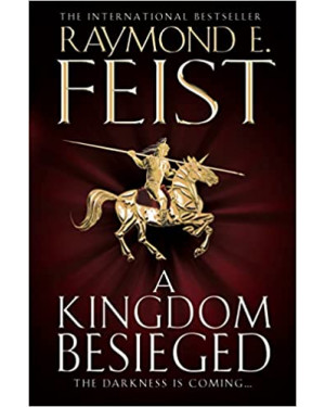 A Kingdom Beseiged (Chaoswar Saga): Book 1 (The Chaoswar Saga) by Raymond E. Feist