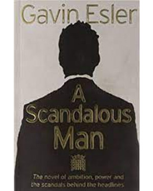 A Scandalous Man by Gavin Esler "A Novel"