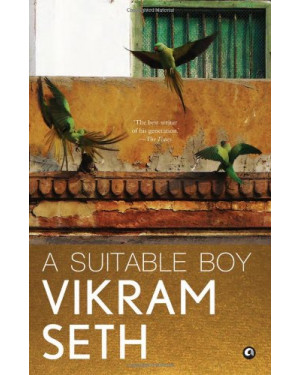 A Suitable Boy by Vikram Seth "A Novel"